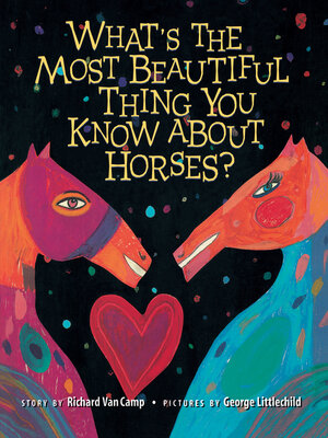 cover image of What's the Most Beautiful Thing You Know About Horses?